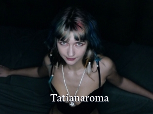 Tatianaroma