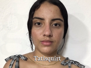 Tatisquirt