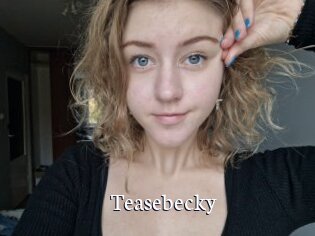 Teasebecky