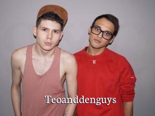Teoanddenguys