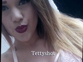 Tettyshot