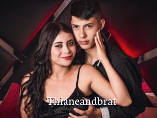 Thianeandbrat