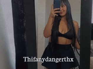 Thifanydangerthx