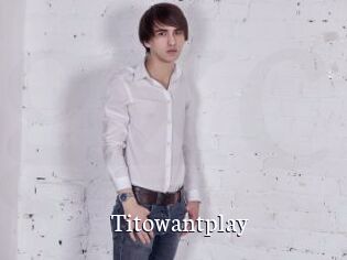 Titowantplay
