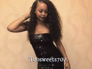 Toosweets702
