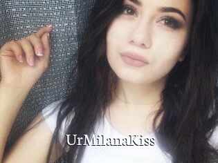 UrMilanaKiss_