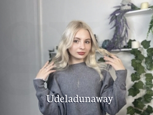 Udeladunaway