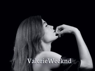 ValerieWeeknd