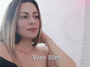 Vane_Bless