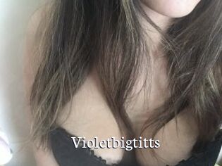 Violetbigtitts