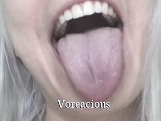 Voreacious