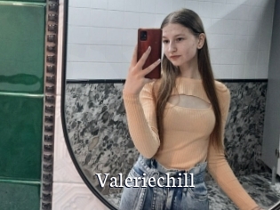 Valeriechill