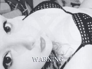 WARNING