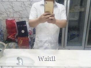 Waitll