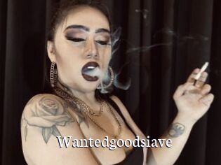 Wantedgoodsiave