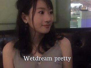 Wetdream_pretty