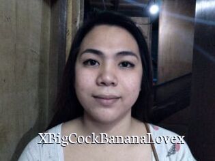 XBigCockBananaLovex