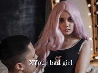 XYour_bad_girl