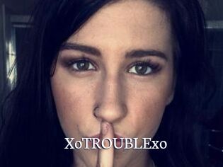XoTROUBLExo