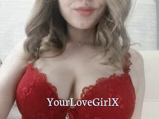 YourLoveGirlX