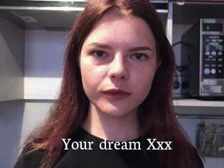 Your_dream_Xxx