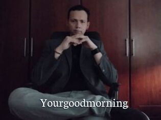 Yourgoodmorning