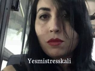 Yesmistresskali