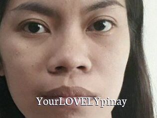YourLOVELYpinay