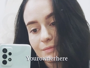 Yourownerhere